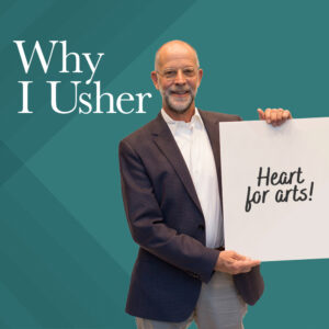 Heart for arts! - Why I Usher