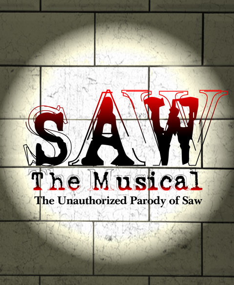 SAW The Musical The Unauthorized Parody of Saw