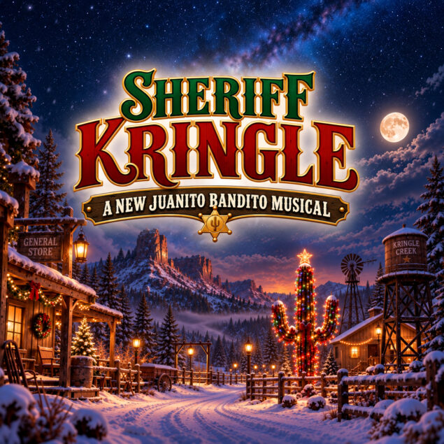 Sheriff Kringle: A New Juanito Bandito Musical — Pickleville on Tour